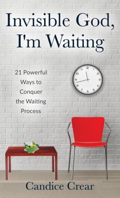 Invisible God, I’m Waiting