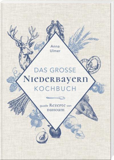 Das große Niederbayern-Kochbuch