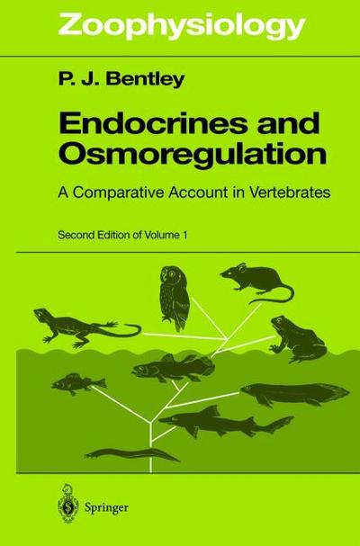 Endocrines and Osmoregulation: A Comparative Account in Vertebrates (Zoophysiology (39), Band 39)
