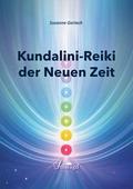 Kundalini-REIKI der Neuen Zeit