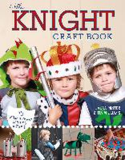 The Knight Craft Book: 15 Things a Knight Can’t Do Without
