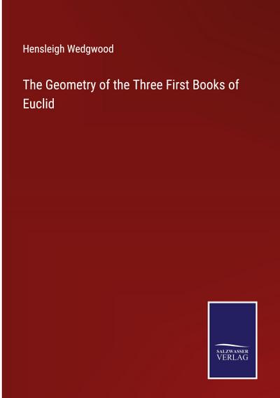 The Geometry of the Three First Books of Euclid