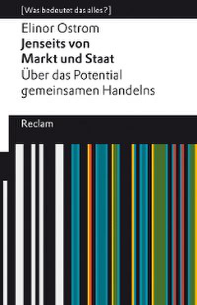 Jenseits von Markt und Staat. Über das Potential gemeinsamen Handelns