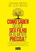 Como saber do que seu filho realmente precisa?