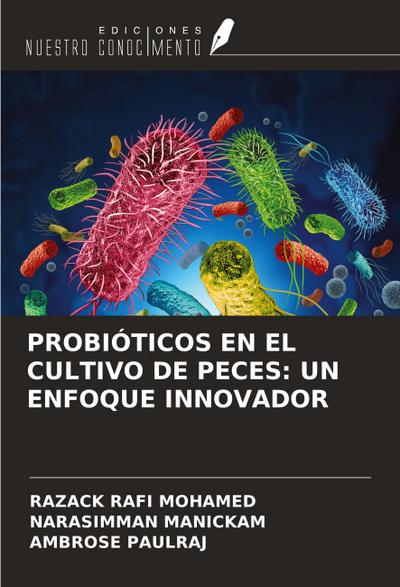 PROBIÓTICOS EN EL CULTIVO DE PECES: UN ENFOQUE INNOVADOR
