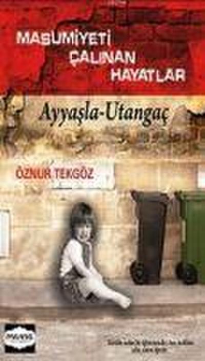 Masumiyeti Calinan Hayatlar