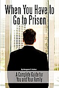 When You Have to Go to Prison