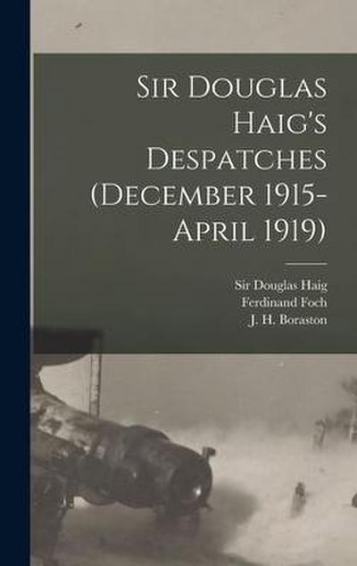 Sir Douglas Haig’s Despatches (December 1915-April 1919) [microform]