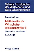 Mathematik für Wirtschaftswissenschaftler II: Lineare Wirtschaftsalgebra