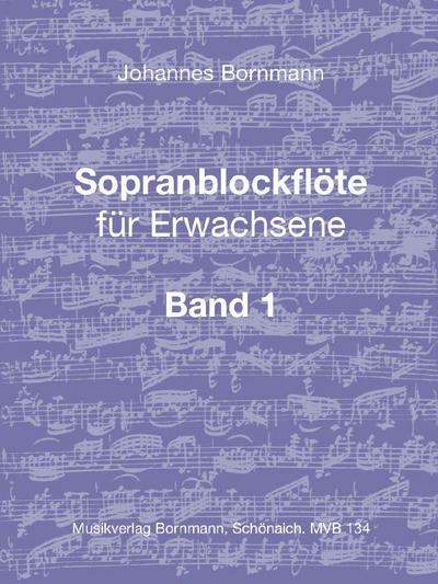 Sopranblockflöte für Erwachsene Bd. 1