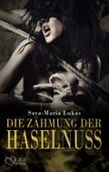 Hard & Heart 3: Die Zähmung der Haselnuss