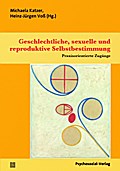 Geschlechtliche, sexuelle und reproduktive Selbstbestimmung