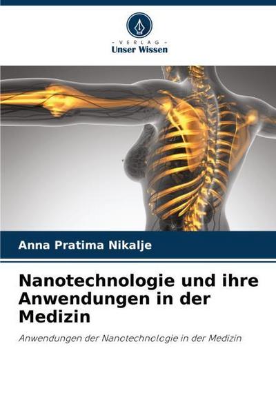 Nanotechnologie und ihre Anwendungen in der Medizin