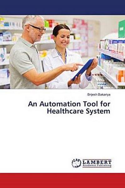 An Automation Tool for Healthcare System