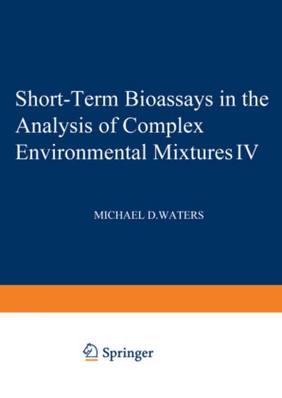 Short-Term Bioassays in the Analysis of Complex Environmental Mixtures