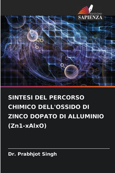 SINTESI DEL PERCORSO CHIMICO DELL’OSSIDO DI ZINCO DOPATO DI ALLUMINIO (Zn1-xAlxO)