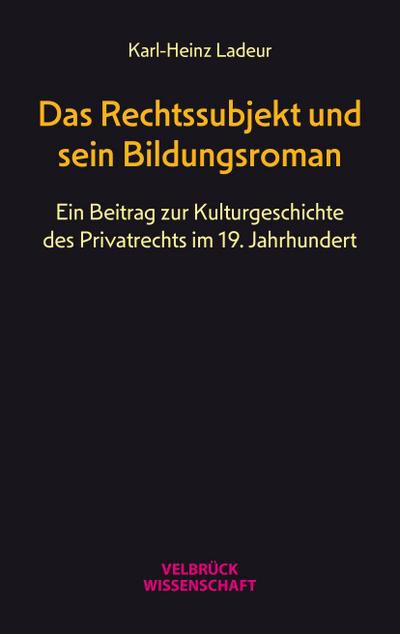 Das Rechtssubjekt und sein Bildungsroman