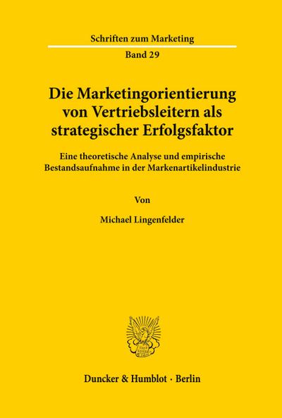Die Marketingorientierung von Vertriebsleitern als strategischer Erfolgsfaktor.