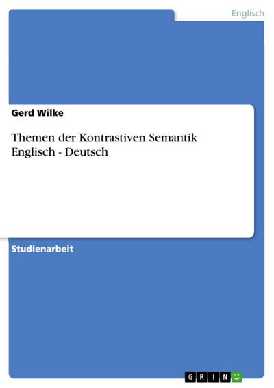 Themen der Kontrastiven Semantik Englisch - Deutsch