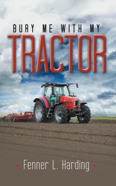 Bury Me with My Tractor