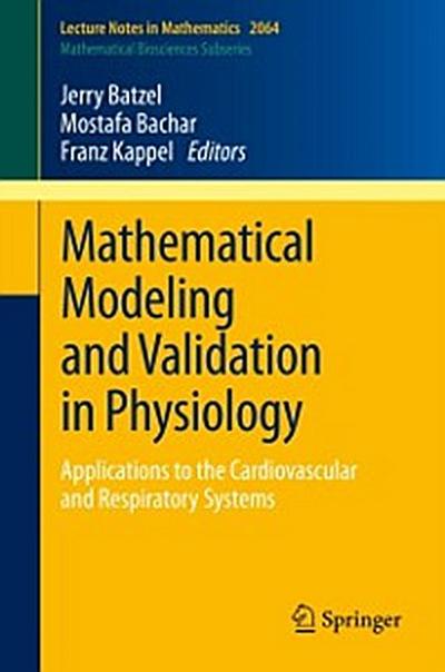 Mathematical Modeling and Validation in Physiology