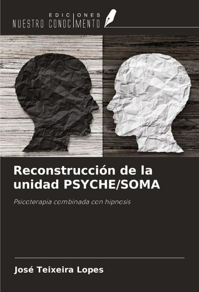 Reconstrucción de la unidad PSYCHE/SOMA