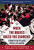 When the Braves Ruled the Diamond