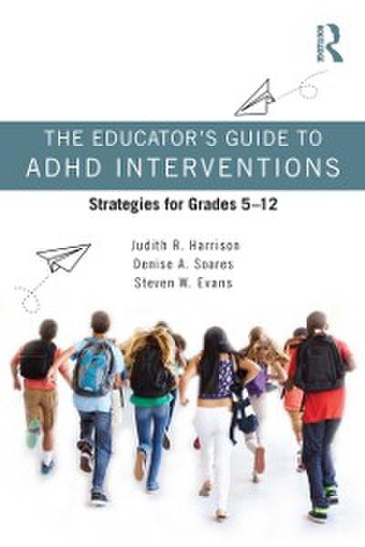 Educator’s Guide to ADHD Interventions