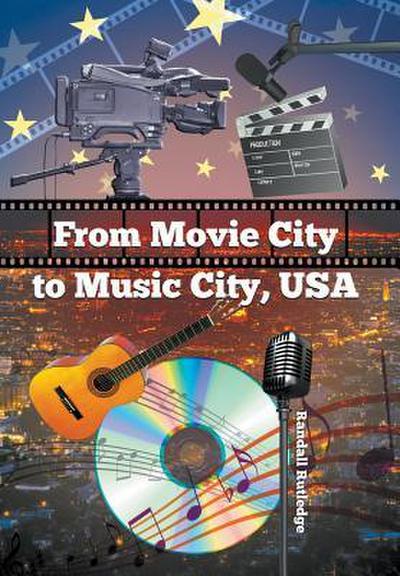 From Movie City to Music City USA