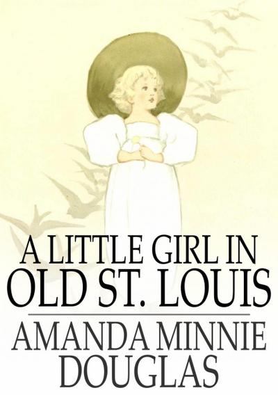 Little Girl in Old St. Louis