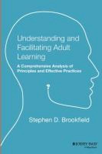 Understanding and Facilitating Adult Learning