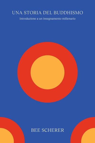 Scherer, B: Una storia del buddhismo. Introduzione a un inse