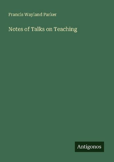 Notes of Talks on Teaching