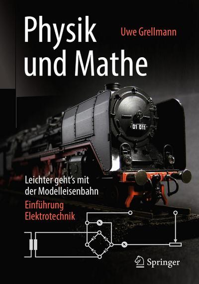 Physik und Mathe - Leichter geht’s mit der Modelleisenbahn