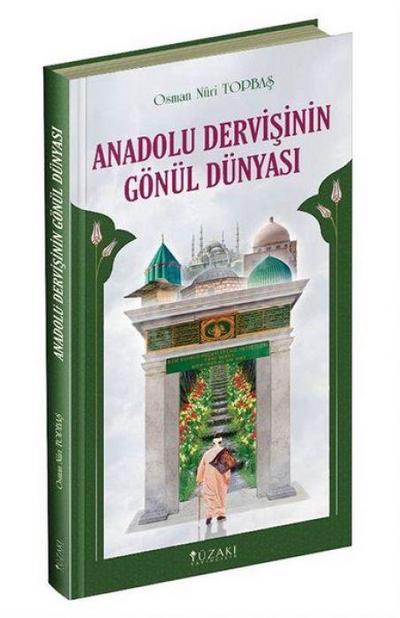 Anadolu Dervisinin Gönül Dünyasi