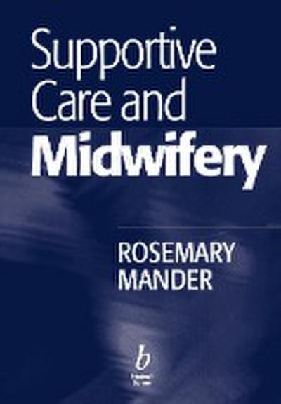 Supportive Care and Midwifery