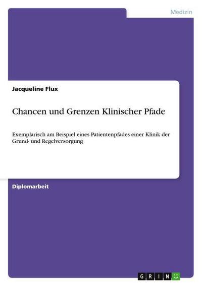 Chancen und Grenzen Klinischer Pfade