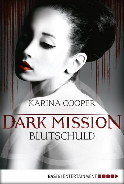 Cooper, K: DARK MISSION - Blutschuld