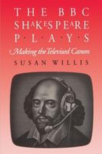 The BBC Shakespeare Plays