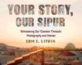 Your Story, Our Sipur