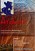 Atlantis aus aktueller hellsichtiger und naturwissenschaftlicher Sicht. Bd.1