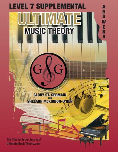 LEVEL 7 Supplemental Answer Book - Ultimate Music Theory