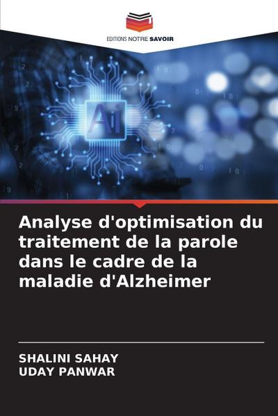 Analyse d’optimisation du traitement de la parole dans le cadre de la maladie d’Alzheimer