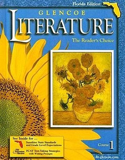 Glencoe Literature Course 1 Florida Edition: The Reader’s Choice