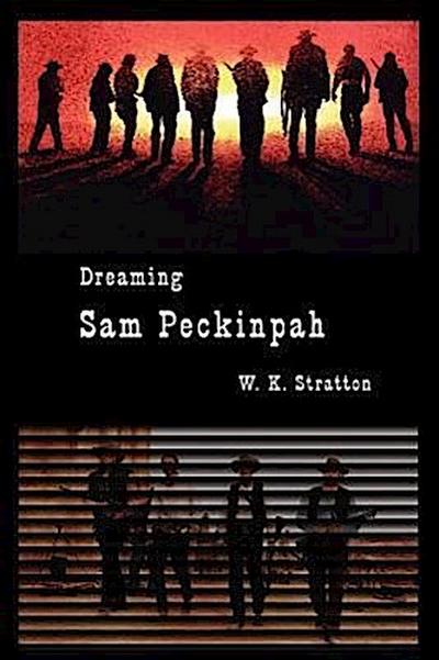 Dreaming Sam Peckinpah