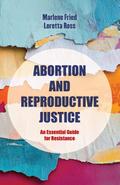 Abortion and Reproductive Justice