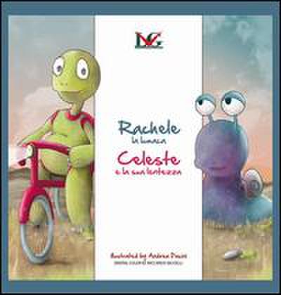 Pacini, A: Rachele la lumaca. Celeste e la sua lentezza