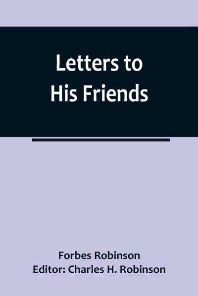 Letters to His Friends