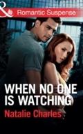 When No One Is Watching (Mills & Boon Romantic
