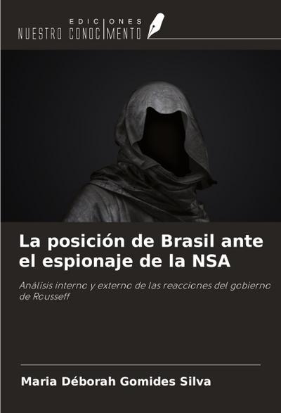 La posición de Brasil ante el espionaje de la NSA